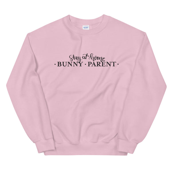 Stay At Home Bunny Parent Unisex Sweatshirt