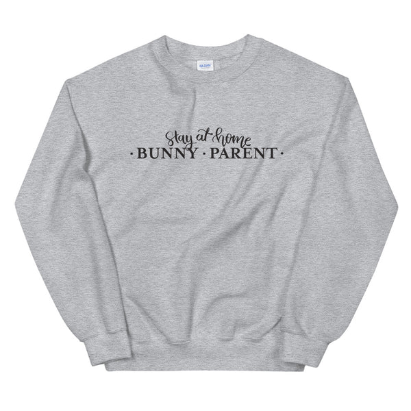 Stay At Home Bunny Parent Unisex Sweatshirt