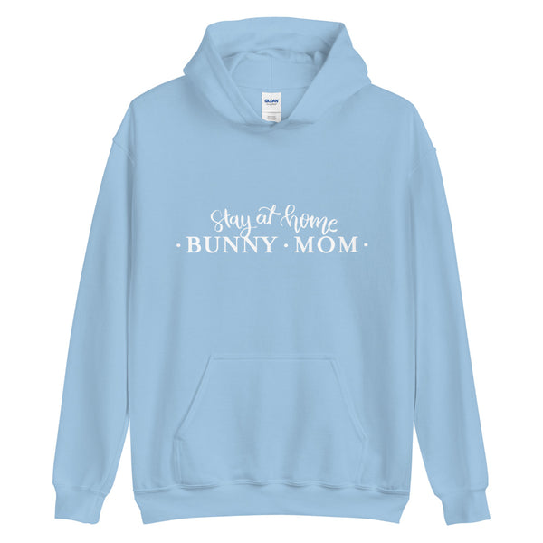 Stay At Home Bunny Mom Unisex Hoodie